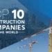 Top Construction Companies
